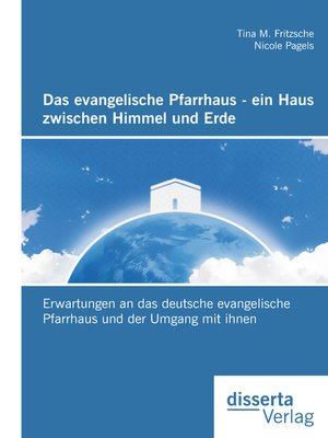 cover image of Das evangelische Pfarrhaus--ein Haus zwischen Himmel und Erde
